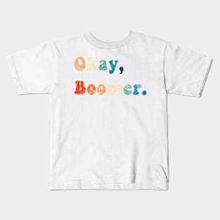 Funny OK Boomer Gen Z Millennials Vintage Retro Meme Joke Gifts Kids T-Shirt